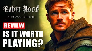 Robin Hood Sherwood Builders Review  Is It Worth Playing Exploring The Gameplay Demo [upl. by Annohs]