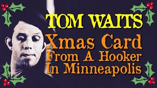 Tom Waits  Christmas Card From A Hooker In Minneapolis [upl. by Eittol]