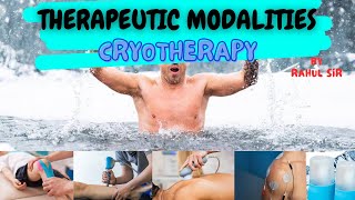 Therapeutic modalities by Rahul sir  Cryotherapy  Cold therapy [upl. by Valenka]