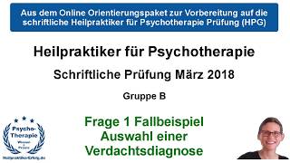 Heilpraktiker Psych schriftliche Prüfung März 2018  Frage 1 Fallbeispiel  Verdachtsdiagnose [upl. by Kreitman]