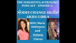 The InsightfulAstrology Podcast  Episode 6 Nodal Shift into AriesLibra [upl. by Faber]