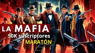 LA MAFIA  5 Gánters 5 Vidas 5 Historias  Maratón 50K Suscriptores Recopilación 📽️🎬🍿 [upl. by Stutzman]