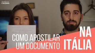 Como Apostilar um documento Italiano na Itália Quando como e quanto custa [upl. by Akerahs142]