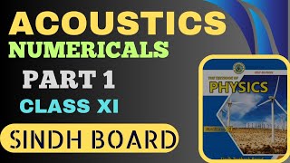 ACOUSTICS  NUMERICALS  CLASS 11  CHAPTER 12  SINDH BOARD  PART 1  Q1 Q5  SIR UZAIR RASHID [upl. by Angelique]