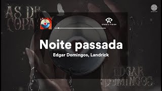 Noite PassadaLETRA  Edgar Domingos amp Landrick [upl. by Atinid733]