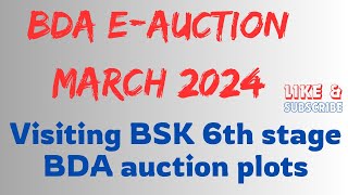 BDA eAuction March 2024 Site Visit OR Tour  Banashankari 6th stage 1st amp 2nd Block [upl. by Anahsar900]