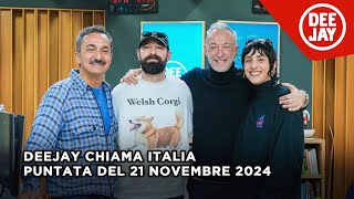 Deejay Chiama Italia  Puntata del 21 novembre 2024  Ospiti ComaCose [upl. by Anihsat]