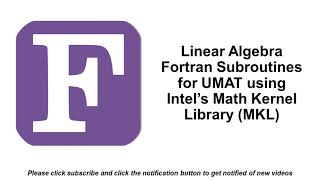 Linear Algebra Fortran Subroutines for Abaqus UMAT using Intel’s Math Kernel Library MKL [upl. by Avahc]