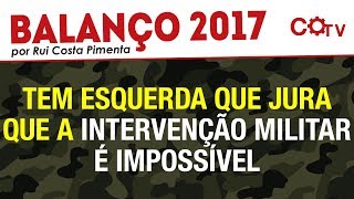 Tem esquerda que jura que a intervenção militar é impossível [upl. by Cherrita]