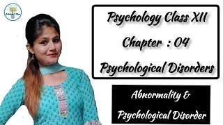 Introduction to Abnormal Behaviour and Psychological Disorder  Class 12th  AchieversHive [upl. by Fenner]