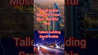 Top ten tallest buildings in Saudi Arabia Riyadh jaddah tower Saudi Arabia [upl. by Tremain]