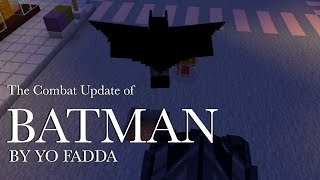 OFFICIAL RELEASE of Batman By Yo Fadda The Combat Update TUTORIAL Minecraft Batman mod 1201 [upl. by Greeson]