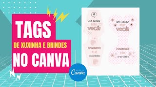 COMO FAZER TAG DE XUXINHA NO CANVA I BRINDES PARA CLIENTES I MOLDE GRATUITO [upl. by Gwendolin]