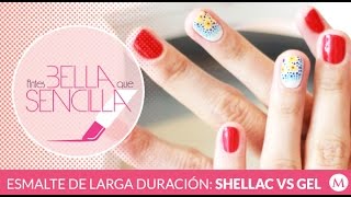 Antes Bella Que Sencilla  Esmaltes de larga duración Gel vs Shellac [upl. by Akiwak]