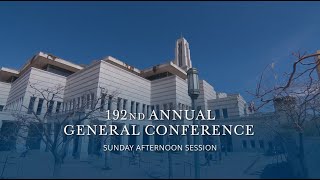 Sunday Afternoon Session  April 2022 General Conference [upl. by Thormora]