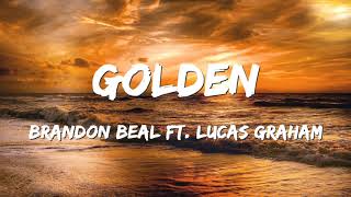 Brandon Beal  Golden ft Lukas Graham Lyrics [upl. by Rolat]