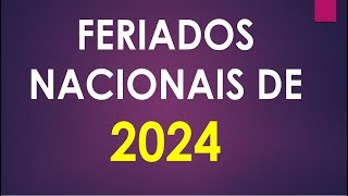 FERIADOS 2024  LISTA DE FERIADOS NACIONAIS DO BRASIL EM 2024 [upl. by Odell]