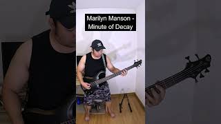 Marilyn Manson  Minute of Decay Bass Cover [upl. by Yrahca]