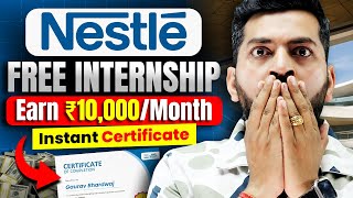 Free Online Internship 2024  Earn 10kmonth  Internships for College Students  Nestle Internship [upl. by Eerihs]