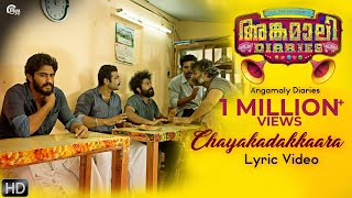 Angamaly Diaries  Chayakadakkara Lyric Video  Lijo Jose Pellissery  Official [upl. by Gersham279]