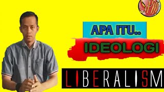 IDEOLOGI LIBERALISME ADALAH [upl. by Essej]