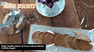 Marie Biscuits without Maida amp White Sugar How to make Marie Biscuits at Home Healthy Marie Recipe [upl. by Jecoa]