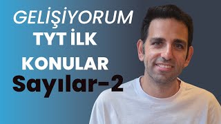 TYT İlk Konular Sayılar2  Gelişiyorum [upl. by Ieppet]