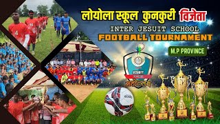 Loyola School Kunkuri Winner Inter Jesuit Schools Football Tournament [upl. by Calder640]