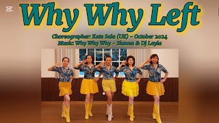 WHY WHY LEFT  Line Dance Kate Sala UK [upl. by Eyaj]