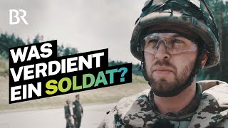 Was verdient ein Soldat bei der Bundeswehr I Lohnt sich das  BR [upl. by Nosraep]