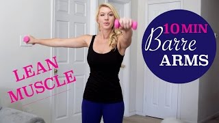 10 Min Barre Arms Workout  Sculpt LEAN Muscle [upl. by Rosemare]