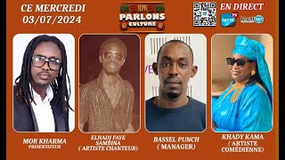 Elhadj faye Sambina Bassel et Khady Diop seront les invités de PARLONS CULTURE de ce mercredi [upl. by Ahsiuqal170]