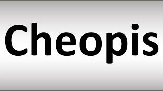 How to Pronounce Cheopis [upl. by Darline]