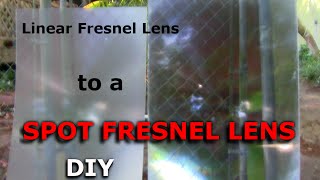 Convert Linear Fresnel Lens to a Spot Fresnel Lens GreenPowerScience [upl. by Rania696]