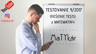 TESTOVANIE 92017  RIEŠENIE TESTU z MATEMATIKY [upl. by Claudius262]