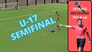 Referee Decisions  Micd up  U17 Semifinal [upl. by Rochemont]