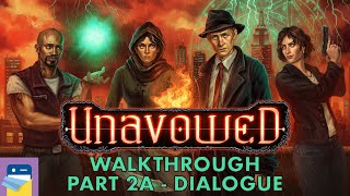 Unavowed Walkthrough Part 2A  Getting to Know the Unavowed amp Gameplay by Wadjet Eye Games [upl. by Enelear]