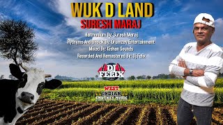 Suresh Maraj  Wuk D Land Live Remastered 2022 Traditional Chutney [upl. by Barina]