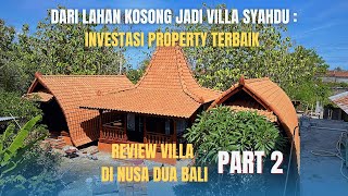 PART 2  REVIEW VILLA SYAHDU DI NUSA DUA BALI [upl. by Hibbs]