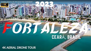 Fortaleza Brazil 🇧🇷 4K UHD Drone Tour  Ceará Brazil [upl. by Reilamag]