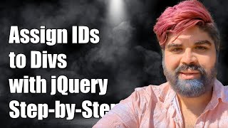 Assign Unique IDs to Divs with Specific Class Using jQuery A StepbyStep Guide [upl. by Adolphe95]