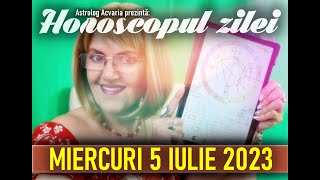 ⭐HOROSCOPUL DE MIERCURI 5 IULIE 2023 cu astrolog AcvariaACVARIA ⭐ [upl. by Aihsek748]