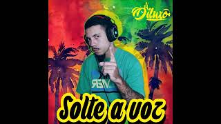 SOLTE A VOZ  DJ DILUXO  TRAP  REGGAE  LANÇAMENTO 2024 [upl. by Farkas25]