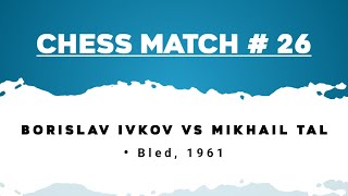 Borislav Ivkov vs Mikhail Tal • Bled 1961 [upl. by Erbas]