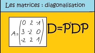 Matrices diagonalisation matrice de passage  Exemple complet 1 [upl. by Renruojos]