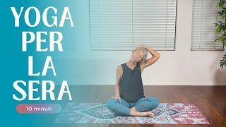 Yoga Per La Sera  10 Min [upl. by Whiffen]