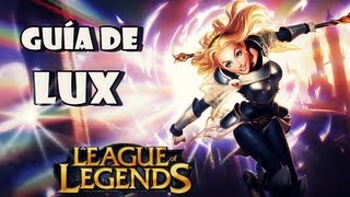 Guia de Lux League of legends S3 Español [upl. by Willock686]