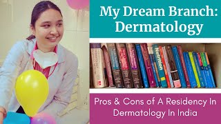 Residency In Dermatology India  Pros amp Cons [upl. by Oirad]