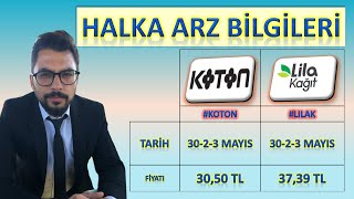 KOTON ve LİLA KAĞIT halka arz ikisi bir arada tek tablo halkaarz borsa hisse [upl. by Kamillah934]