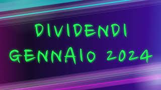 DIVIDENDI GENNAIO 2024 [upl. by Innavoj]